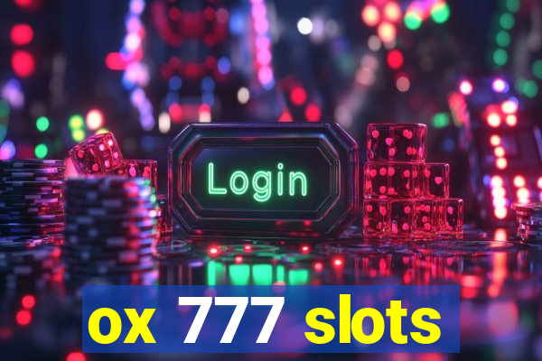 ox 777 slots